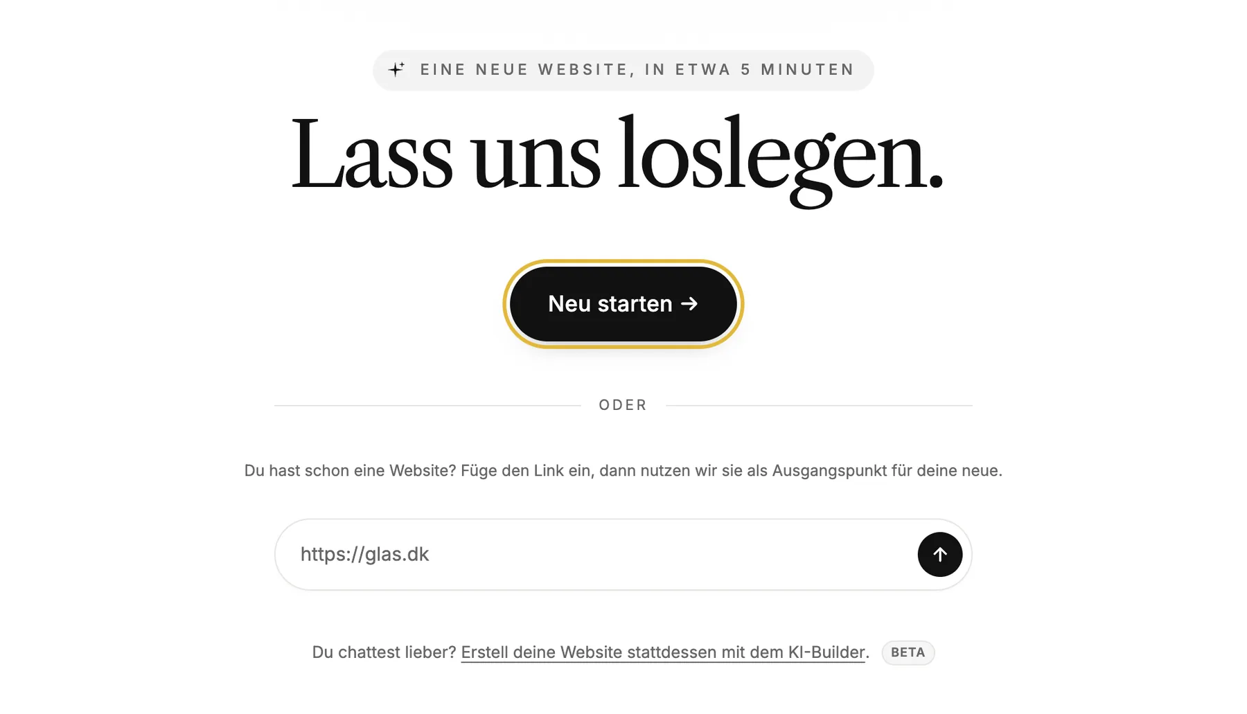 Der erste Bildschirm der Einrichtung mit [Neu starten], einem Feld für eine bestehende Website und einem Link zum KI-Builder