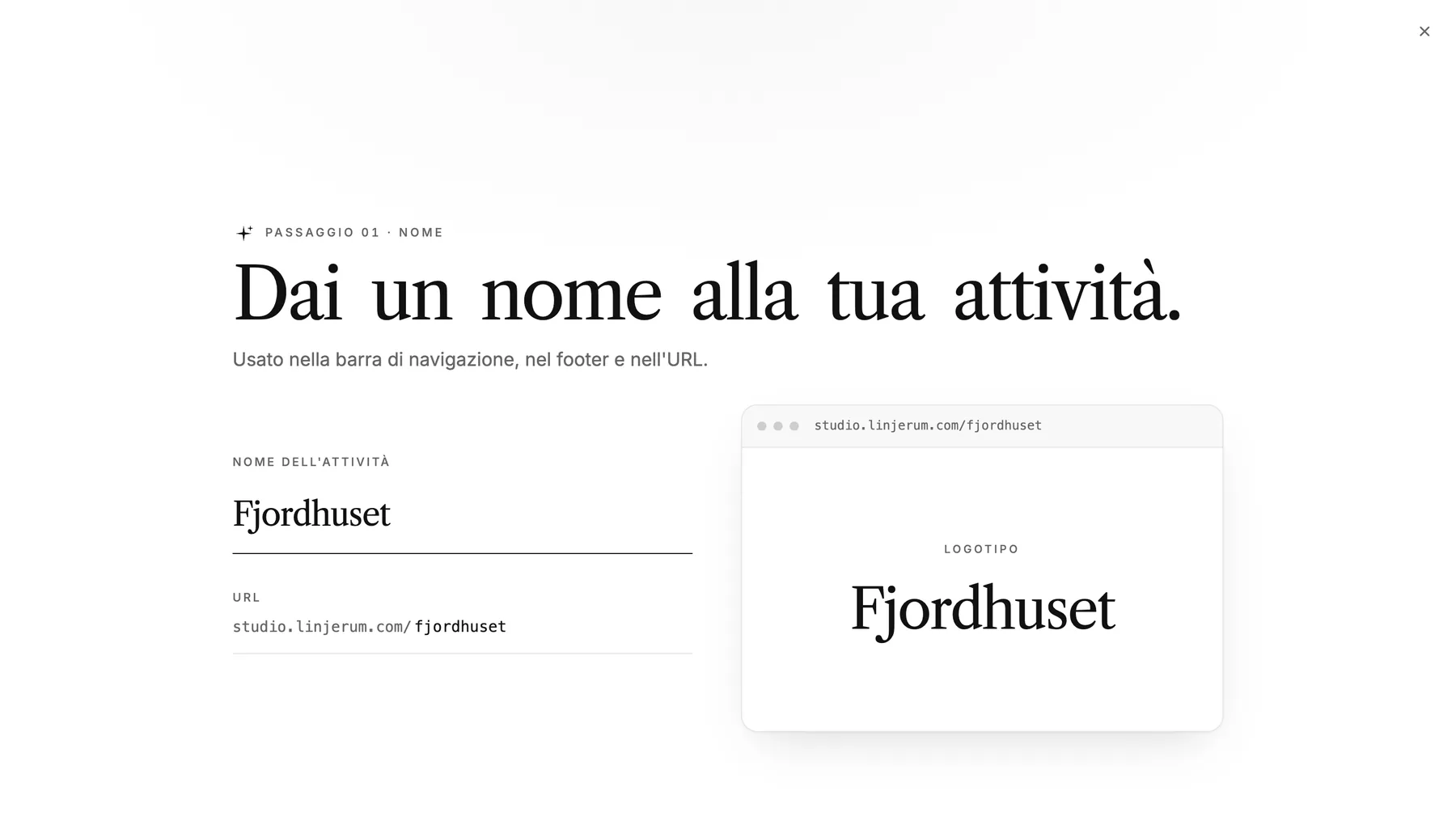 Il passaggio Dai un nome alla tua attività, con il nome già inserito